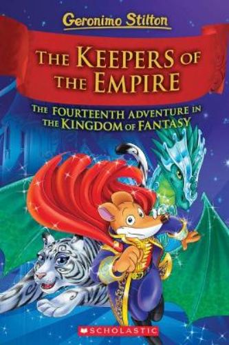 Cover of 'The Keepers of the Empire' hardback, featuring colorful fantasy illustrations of Geronimo, fairies, and dragons.