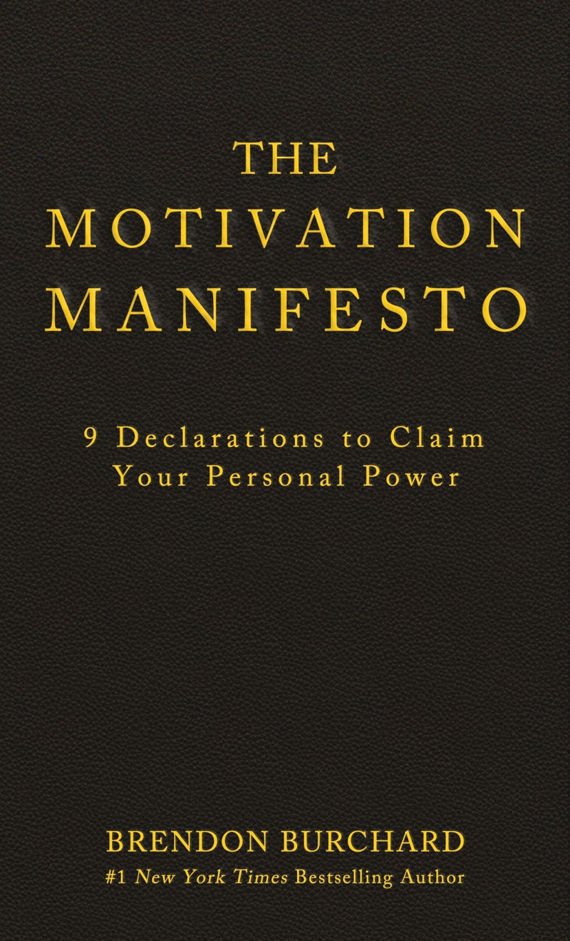 Motivation Manifesto: 9 Declarations to Claim Your Personal Power