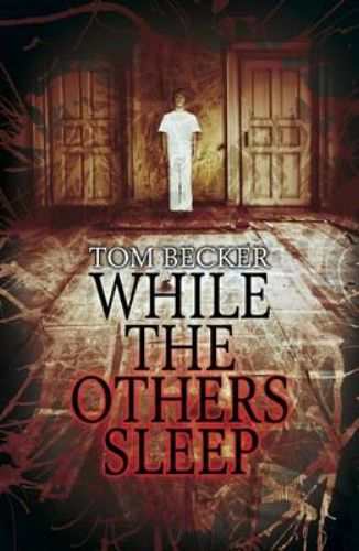 Cover of "While the Others Sleep," a gripping psychological thriller set in Scarbrook House's eerie sanatorium for troubled teens.