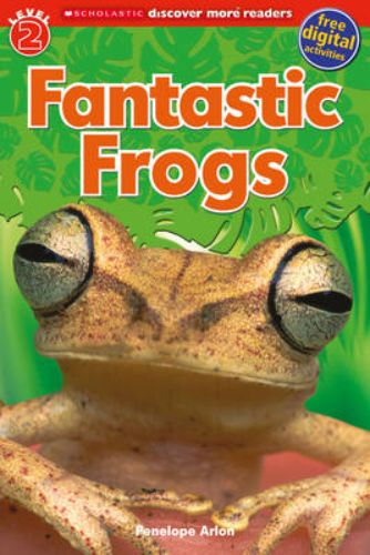 Scholastic Discover More Readers Level 2: Fabulous Frogs