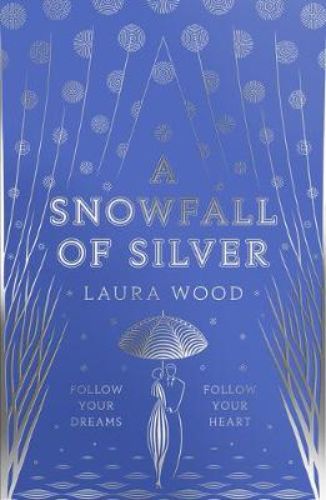 A Snowfall of Silver: A captivating 1930s romance about dreams, love, and self-discovery in the world of theater.