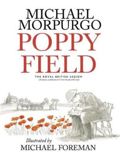 A paperback book titled "Poppy Field" exploring wartime themes and the history of the poppy, illustrated by Morpurgo and Foreman.
