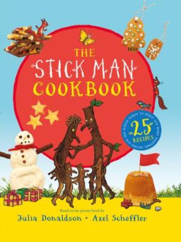 Colorful hardback recipe book featuring twenty family-friendly dishes inspired by Julia Donaldson's Stick Man.