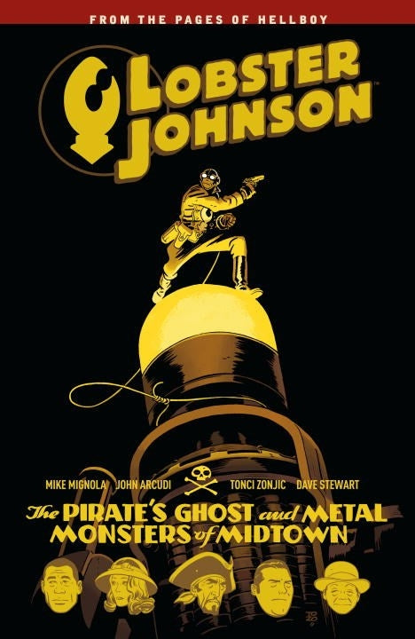 Lobster Johnson Volume 5  The Pirate's Ghost And Metal Monsters Of Midtown