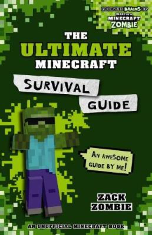 Vibrant cover of "The Ultimate Survival Guide (Diary of a Minecraft Zombie)" featuring tips and strategies for Minecraft mastery.