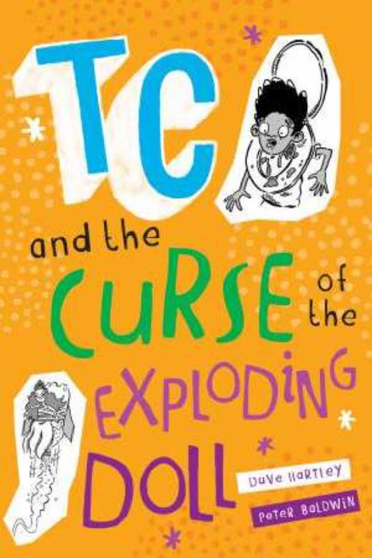 Cover of 'Tc and the Curse of the Exploding Doll', a children's fantasy novel featuring adventure and quirky characters.