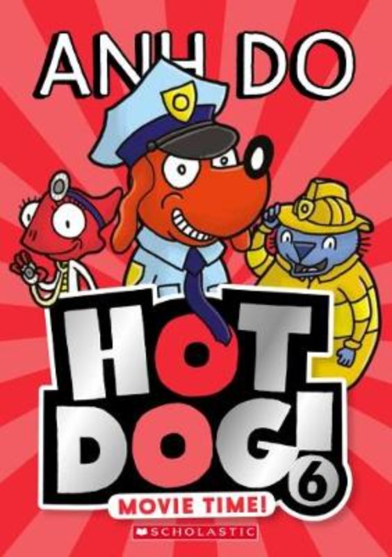 Cover of "Movie Time! (Hot Dog! #6)" featuring Hotdog, Lizzie, and Kev aspiring to become movie stars in an engaging adventure.