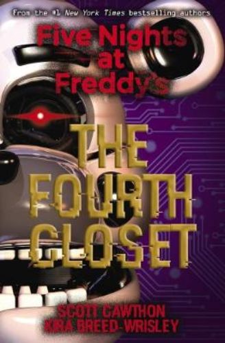 Cover of 'The Fourth Closet,' a thrilling Five Nights at Freddy's novel about dark mysteries and childhood secrets.