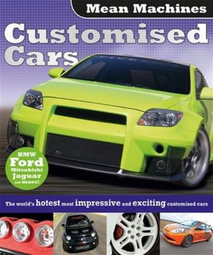 Hardcover book showcasing customized cars with 100+ photos, key facts, and a glossary for young automotive enthusiasts.