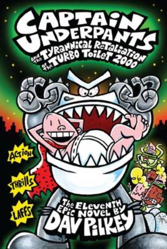 Hardcover edition of *Captain Underpants* featuring George and Harold battling the Turbo Toilet 2000 in a humorous adventure.