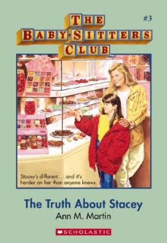 Cover of "The Truth About Stacey," a Baby-sitters Club novel exploring friendship, trust, and living with diabetes.