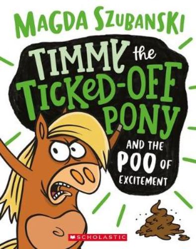 Cover of 'Timmy the Ticked-off Pony and the Poo of Excitement', showcasing a cranky pony amidst whimsical illustrations.