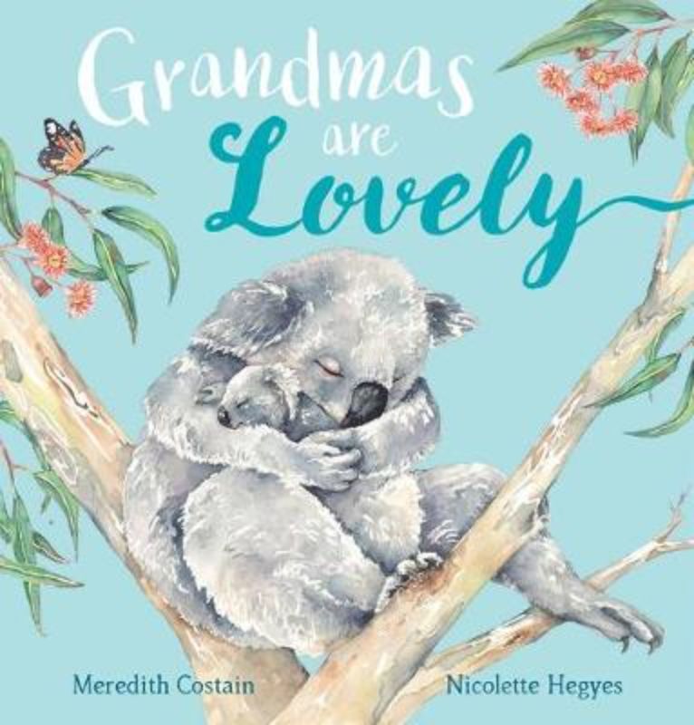 Heartwarming hardcover picture book "Grandmas Are Lovely," celebrating the special bond between grandmothers and grandchildren.