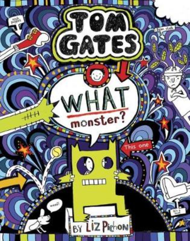 Cover of 'What Monster?' (Tom Gates #15), a new adventure book for kids featuring humor and creativity by Liz Pichon.