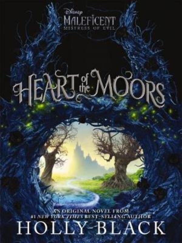 Cover of "Heart of the Moors," a captivating Maleficent prequel novel by Holly Black, featuring intricate illustrations and fantasy themes.
