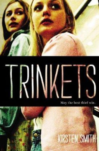 Cover of "Trinkets," a gripping novel about teenage friendship, theft, and the challenges of high school life.