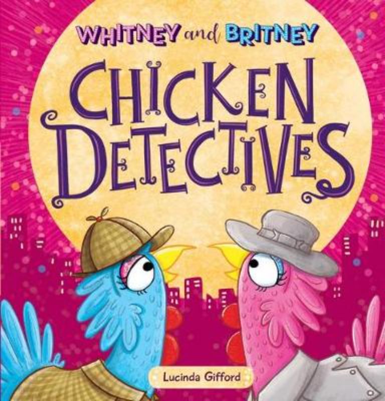 Illustrated hardback children's book featuring Whitney and Britney, two chickens on a mystery-solving adventure.