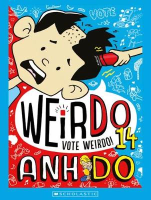 Book cover of "Vote Weirdo! (Weirdo #14)", featuring humorous illustrations of Weir Dos on his journey to become class captain.