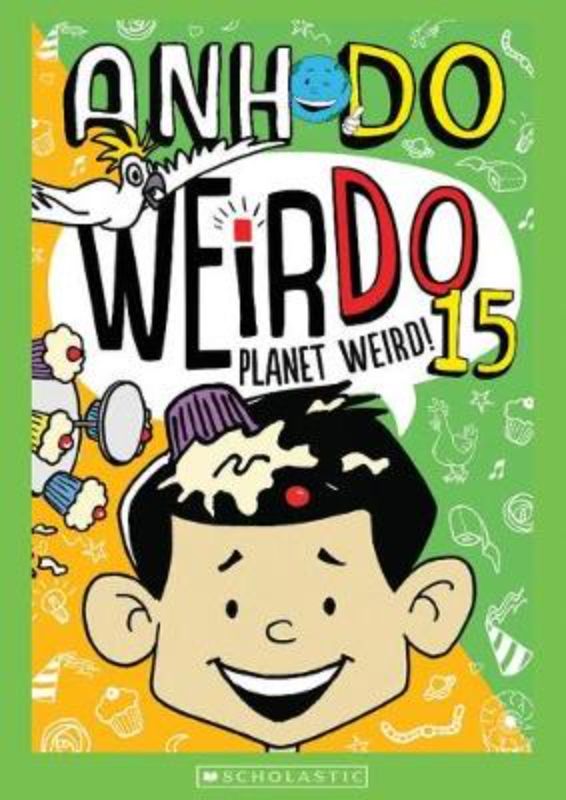 Colorful cover of 'Planet Weird! (Weirdo #15)', a fun chapter book about Weir Do's epic birthday adventure in space.