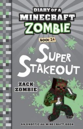 Cover of "Super Stakeout", a Minecraft-themed book featuring a humorous adventure with a Zombie facing PVP Tournament challenges.