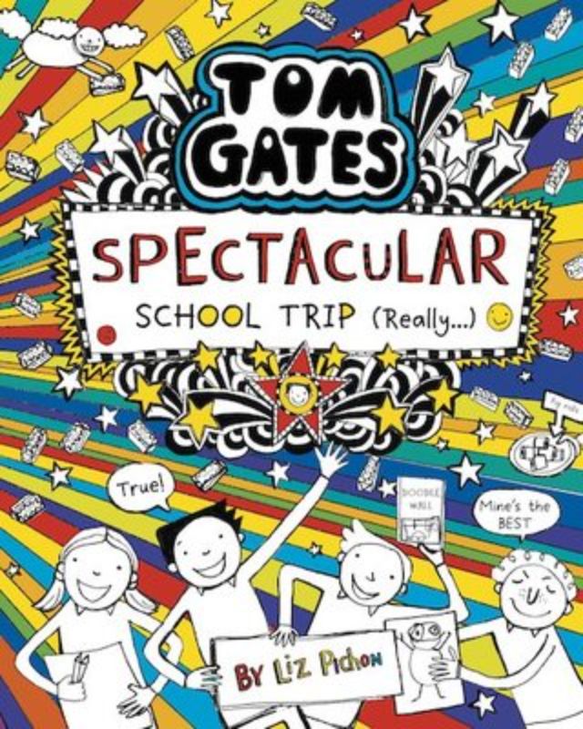 Cover of 'Spectacular School Trip (Really...)', featuring Tom Gates, humor, adventure, and colorful illustrations for young readers.