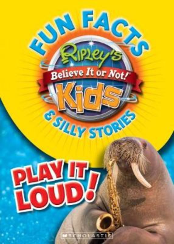 Cover of Ripley's Believe it or Not! Play it Loud, featuring fun facts, puzzles, and interactive stories for curious minds.