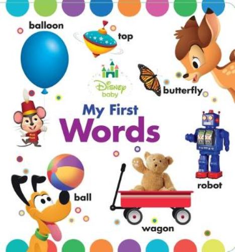 Colorful board book 'My First Words' introduces toddlers to vocabulary with Disney characters and real-world images.