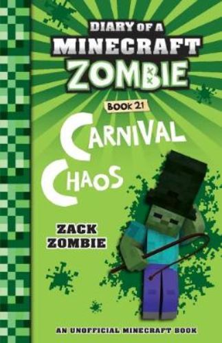 Cover of 'Carnival Chaos,' a Minecraft adventure featuring a Zombie in a vibrant circus with clowns and trapeze artists.