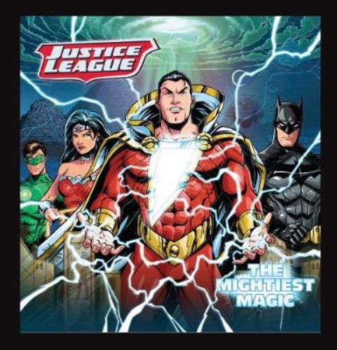 Shazam! Storybook: the Mightiest Magic features Shazam and Justice League heroes on an adventure to recover lost magical relics.