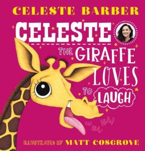 Brightly illustrated hardback book featuring Celeste the Giraffe, celebrating laughter and self-acceptance for ages 3-8.
