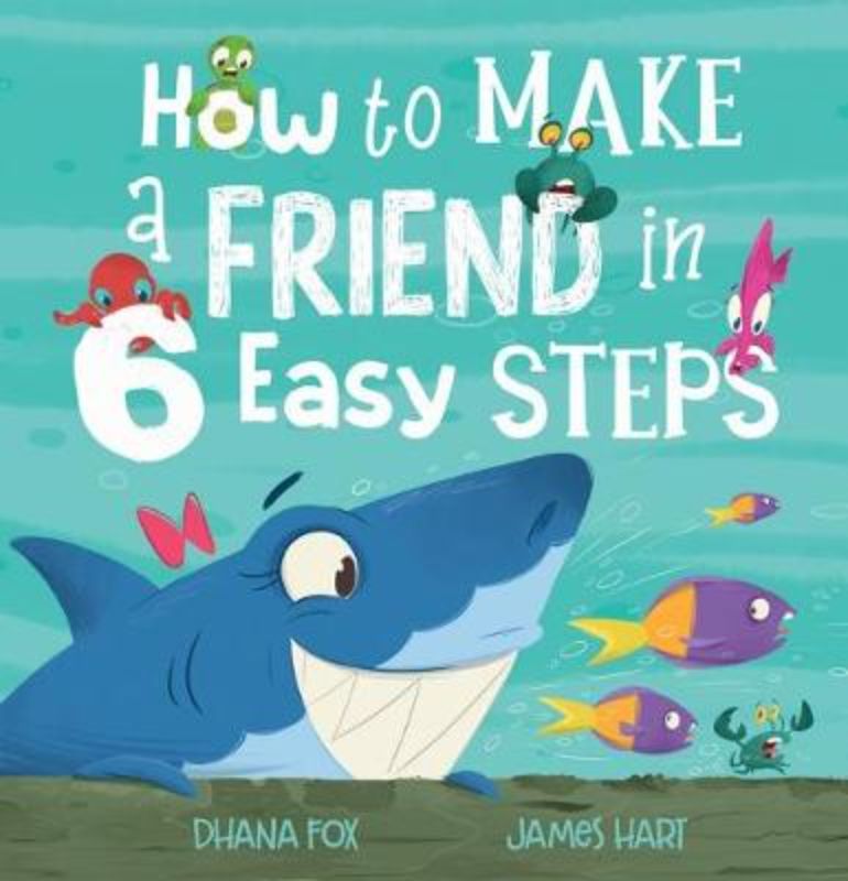 Illustrated hardback book 'How To Make a Friend in 6 Easy Steps' featuring Rosie, guiding children in making friends.