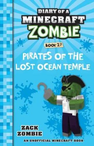 Cover of 'Diary of a Minecraft Zombie #27', featuring Zombie and Steve on a pirate adventure in the Ocean Biome.