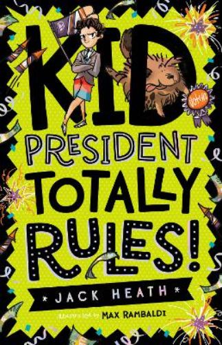 Cover of "Kid President Totally Rules!" featuring Jaxxon, the first Kid President, amidst fun political ideas and vibrant illustrations.