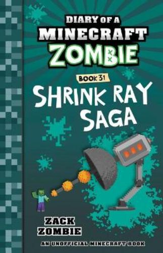 "Cover of *Shrink Ray Saga*, featuring Minecraft characters Zombie and Steve on a whimsical adventure with vibrant illustrations."