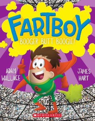 Cover of "Booger Butt Boogie," a children's book featuring Fartboy on a humorous quest to save Sparkletown from the Disco Boogeyman.