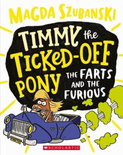 Colorful cover of "Timmy the Ticked Off Pony #4" featuring Timmy on a humorous space adventure filled with fart jokes.