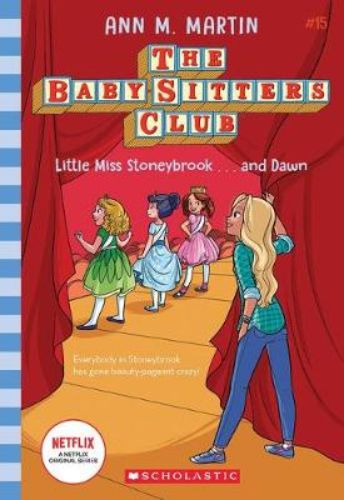 Cover of 'Baby-sitters Club #15: Little Miss Stoneybrook... and Dawn,' featuring vibrant illustrations of the characters and contest theme.