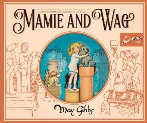 Cover of "Mamie and Wag," featuring a brave girl and her dog in a whimsical illustrated adventure through Chimney Pot Land.