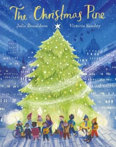 Illustrated hardback book, 'The Christmas Pine,' tells a magical tale of a pine tree dreaming to be London's Christmas tree.