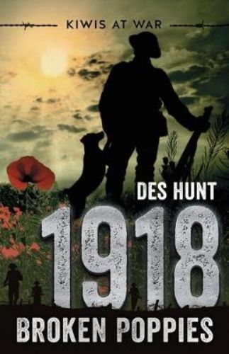 Cover of "1918: Broken Poppies," a historical novel about a Kiwi soldier and his dog during WWI.