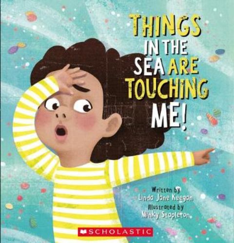 Illustrated cover of "Things in the Sea are Touching Me!", a fun children's book about ocean adventures and marine life.