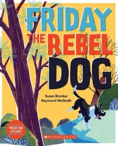 Illustrated cover of "Friday the Rebel Dog," showcasing a black-and-white collie and landscapes of New Zealand.