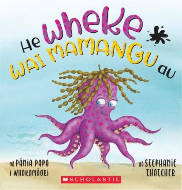 Colorful children's picture book 'HE WHEKE WAI MAMANGU AU' showcasing ocean life and promoting conservation for ages 3-7.