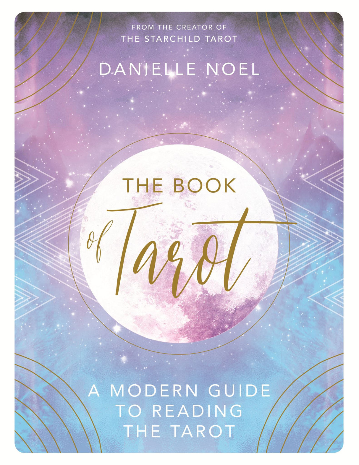 A beautifully designed guide to Tarot reading by Daniel Noel, featuring stunning Starchild Tarot imagery for self-discovery.