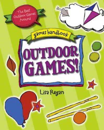 Book cover of 'Outdoor Games: The Best Outdoor Games Around', featuring engaging activities for all ages and skill levels.