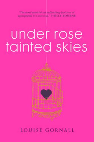 Cover of "Under Rose-Tainted Skies," depicting a young woman navigating love and mental illness within her home.