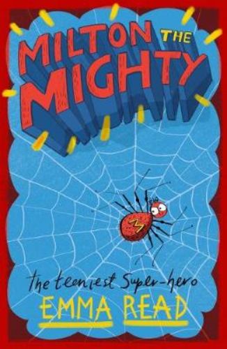 Cover of "Milton the Mighty," a colorful children's book featuring a spider's whimsical adventure with friends and lessons on bravery.