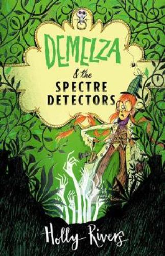A captivating children’s book about Demelza, a young inventor, discovering her Spectre Detecting abilities.