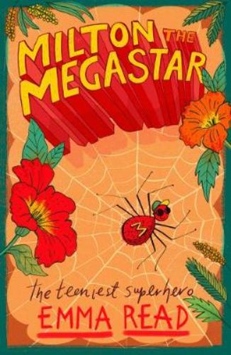 "Cover of 'Milton the Megastar,' featuring a charismatic spider in a glamorous setting, perfect for young adventure readers."
