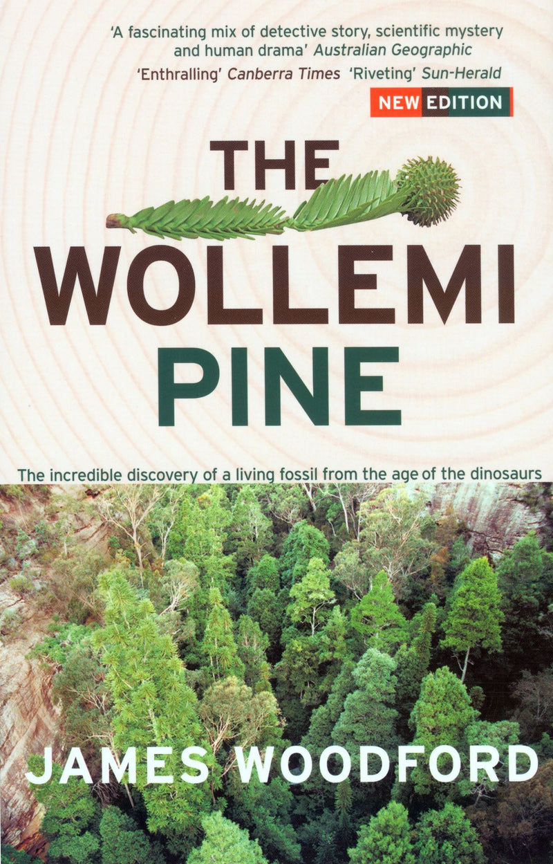 The Wollemi Pine: The Incredible Discovery of a Living Fossil From the Age of th
